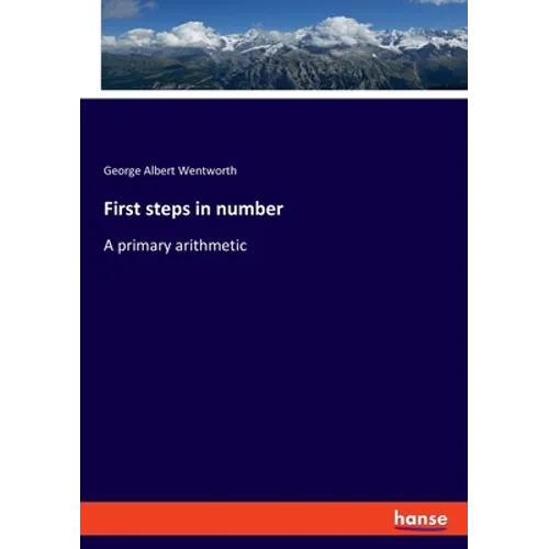 First steps in number: A primary arithmetic - Paperback
