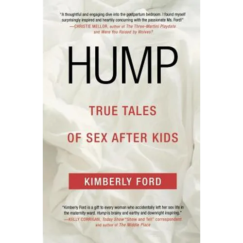 Hump: True Tales of Sex After Kids - Paperback