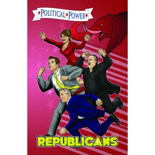 Political Power: Republicans: Sarah Palin, Arnold Schwarzenegger, Rush Limbaugh, and Glenn Beck - Paperback