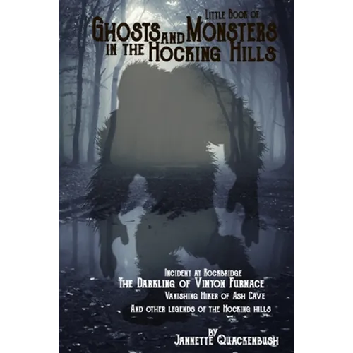 Little Book of Ghosts and Monsters in the Hocking Hills - Paperback