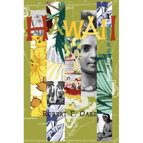 Hawaii: A History of the Big Island - Hardcover