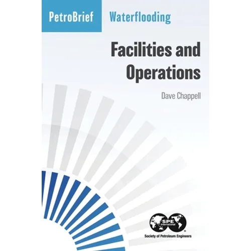 Waterflooding Facilities and Operations - Paperback
