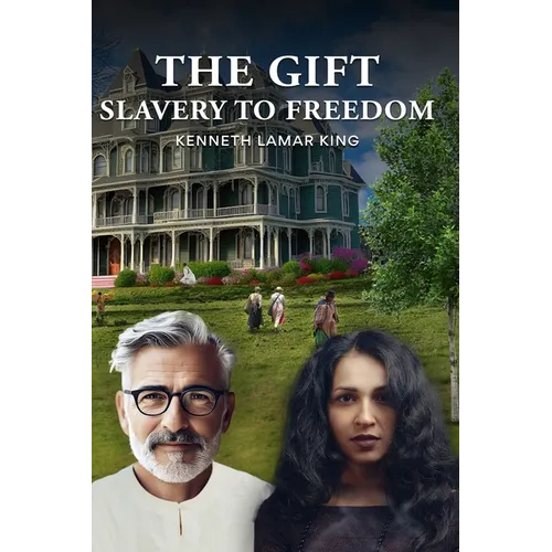 The Gift: Slavery to Freedom - Paperback