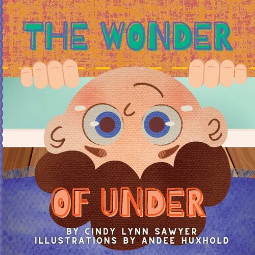 The Wonder of Under: A STEM Adventure Book for Preschoolers - Paperback