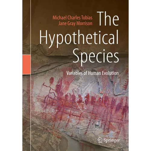 The Hypothetical Species: Variables of Human Evolution - Hardcover
