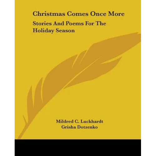 Christmas Comes Once More: Stories and Poems for the Holiday Season - Paperback