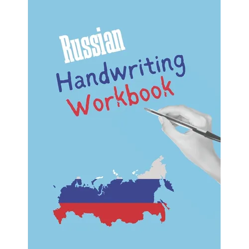 Russian Handwriting Workbook: Blue Notebook to Master Russian Writing Skills, Book to Practice Cyrillic Alphabet, Practical Worksheet to Help You in - Paperback