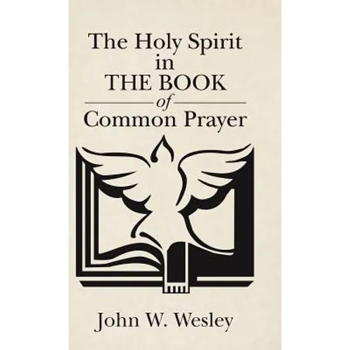 The Holy Spirit in The Book of Common Prayer - Hardcover