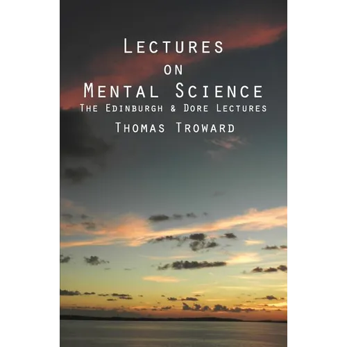 Lectures on Mental Science: The Edinburgh and Dore Lectures - Paperback
