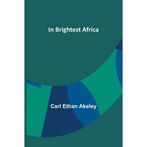 In Brightest Africa - Paperback