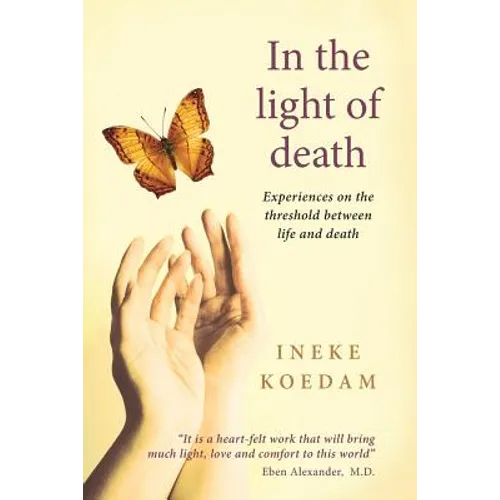 In the Light of Death: Experiences on the threshold between life and death - Paperback