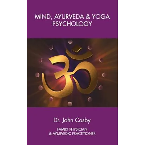 Mind, Ayurveda and Yoga Psychology - Paperback