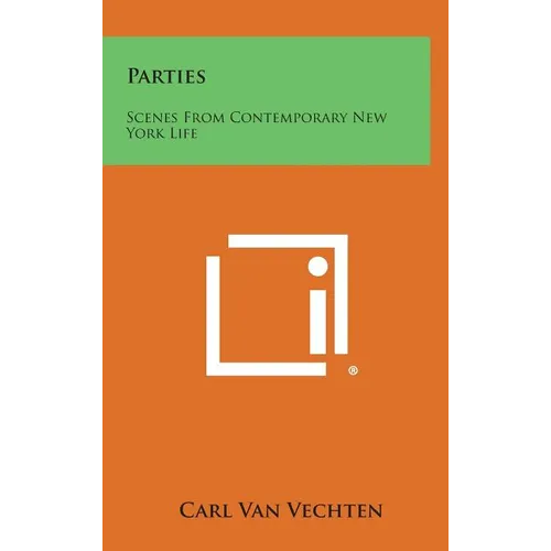 Parties: Scenes From Contemporary New York Life - Hardcover