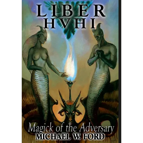 Liber HVHI: The Magick of the Adversary - Hardcover