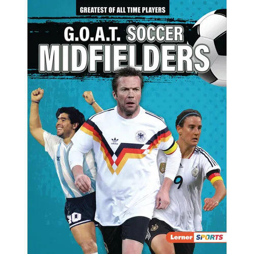 G.O.A.T. Soccer Midfielders - Library Binding
