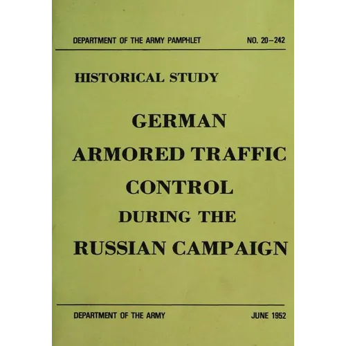German Armored Traffic Control During the Russian Campaign - Paperback