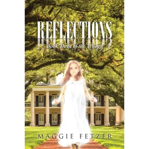 Reflections: Book Three of the Trilogy - Paperback