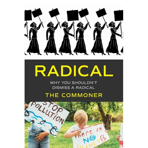 Radical: Why you shouldn't dismiss a Radical - Paperback