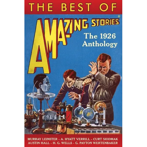 The Best of Amazing Stories: The 1926 Anthology - Paperback