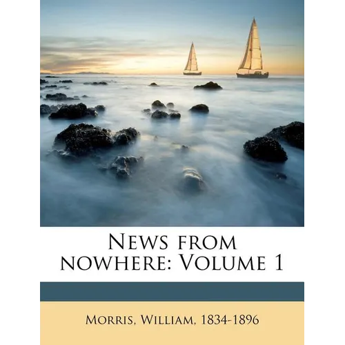 News from Nowhere: Volume 1 - Paperback