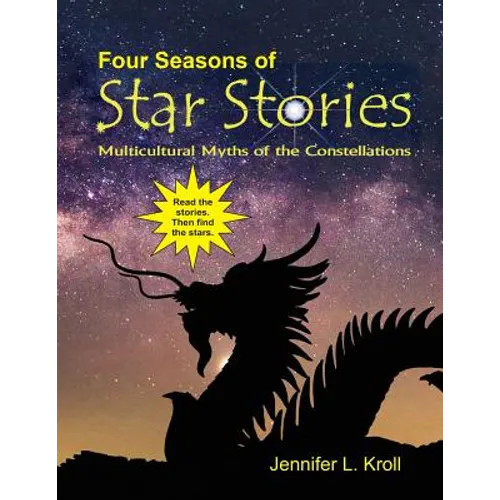 Four Seasons of Star Stories: Multicultural Myths of the Constellations - Paperback