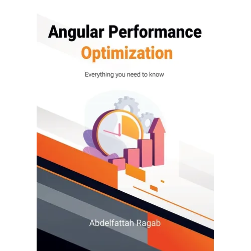 Angular Performance Optimization: Everything you need to know - Paperback