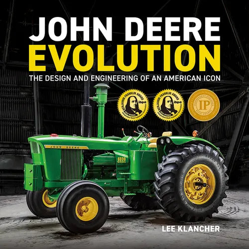 John Deere Evolution: The Design and Engineering of an American Icon - Hardcover