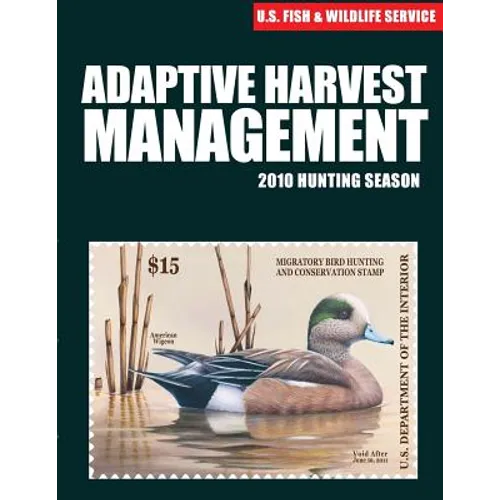 Adaptive Harvest Management 2010 Hunting Season - Paperback
