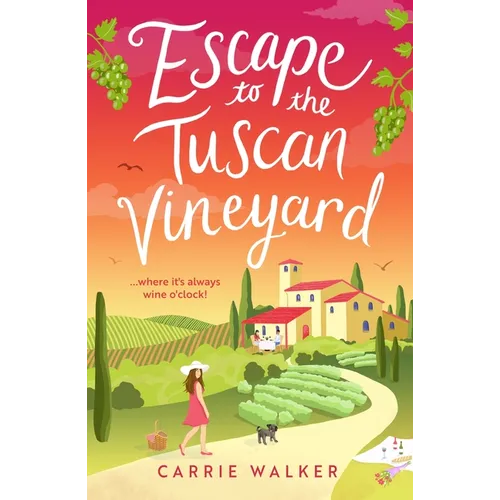 Escape to the Tuscan Vineyard: A Brand-New Hilarious Rom-Com to Whisk You Away to Italy - Paperback