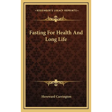 Fasting for Health and Long Life - Hardcover