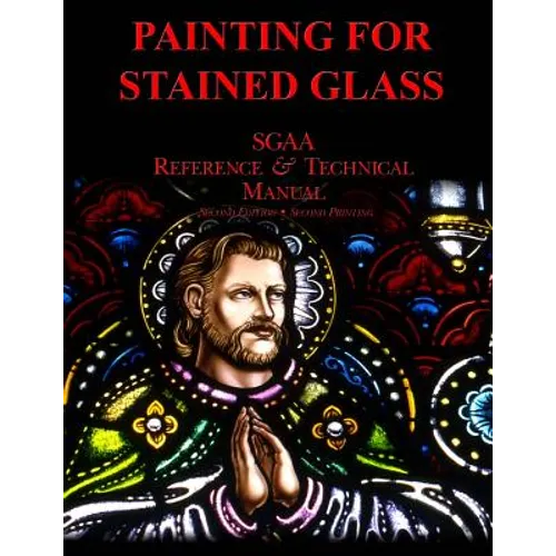 Chapter Thirteen: Painting for Stained Glass - Paperback
