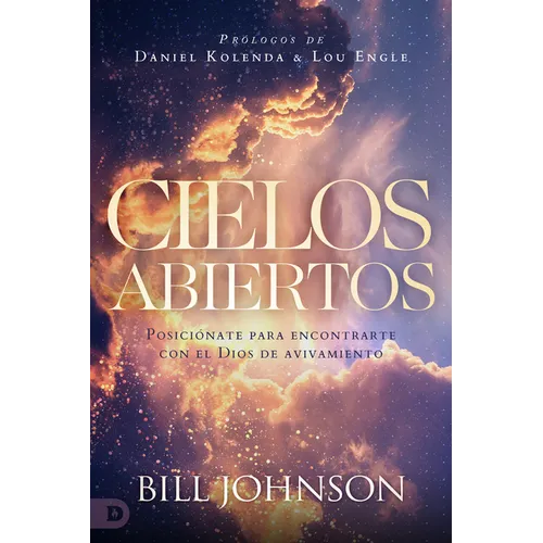 Cielos Abiertos (Spanish Edition): Posiciónate para encontrarte con el Dios de avivamiento - Paperback