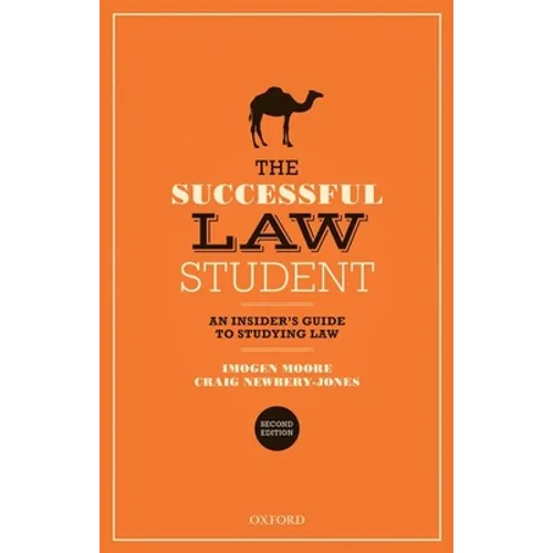 The Successful Law Student: An Insider's Guide to Studying Law - Paperback