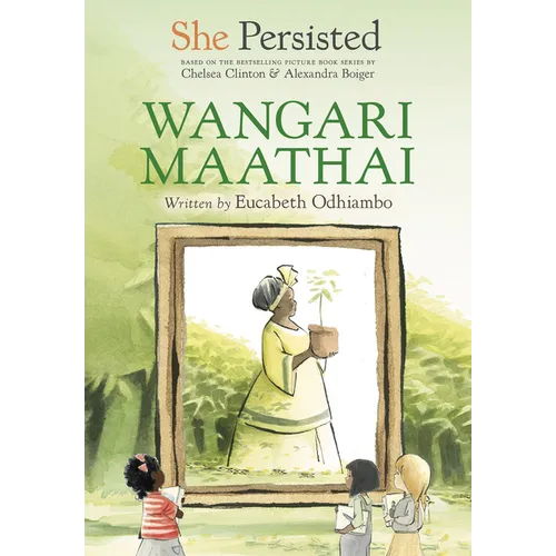 She Persisted: Wangari Maathai - Hardcover