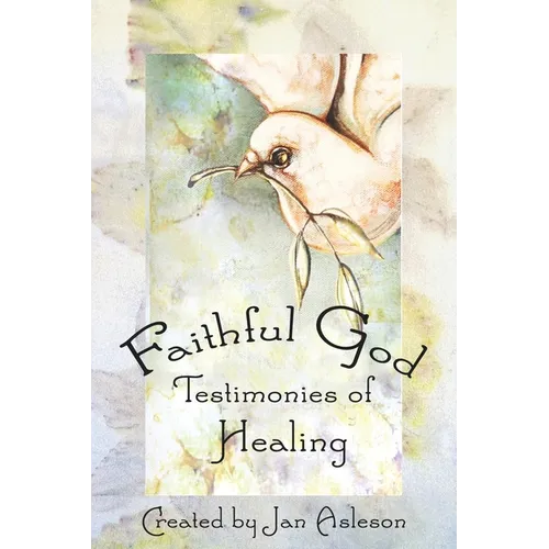 Faithful God: Testimonies of Healing - Paperback