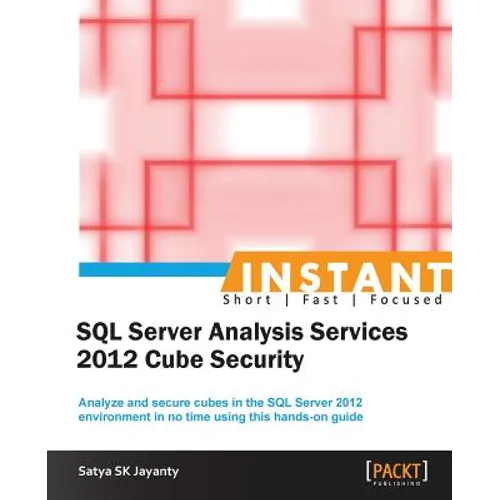 Instant Microsoft SQL Server Analysis Services 2012 Cube Security - Paperback