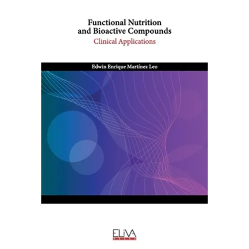 Functional Nutrition and Bioactive Compounds: Clinical Applications - Paperback