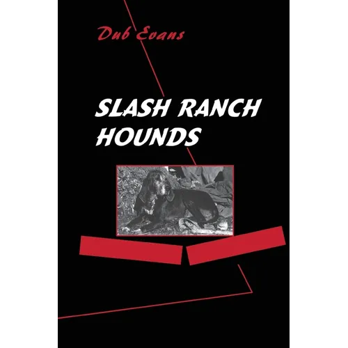 Slash Ranch Hounds - Paperback