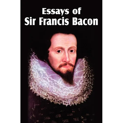 Essays of Sir Francis Bacon - Paperback