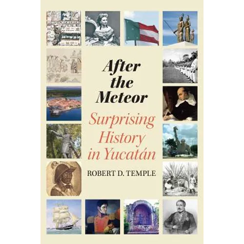 After the Meteor: Surprising History in Yucatán - Paperback