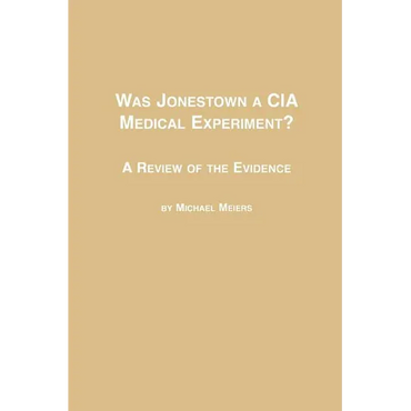 Was Jonestown a CIA Medical Experiment? a Review of the Evidence - Paperback