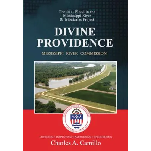 Divine Providence: The 2011 Flood in the Mississippi River and Tributaries Project - Paperback
