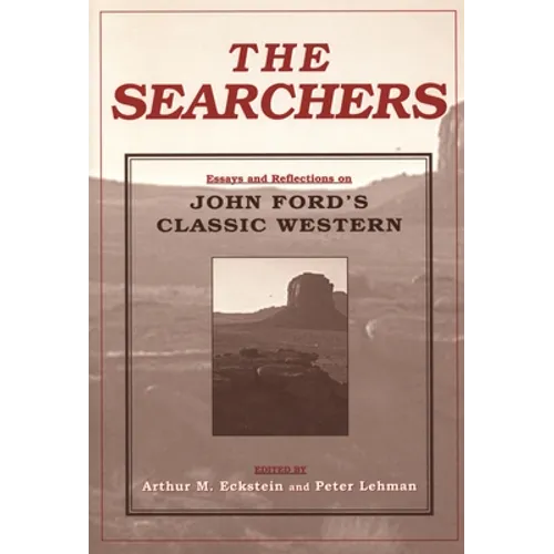 The Searchers: Essays and Reflections on John Ford's Classic Western - Paperback