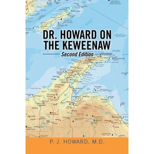 Dr. Howard on the Keweenaw: Second Edition - Paperback
