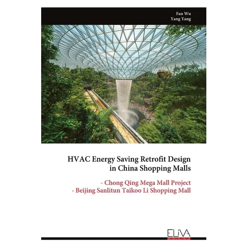 HVAC Energy Saving Retrofit Design in China Shopping Malls - Paperback