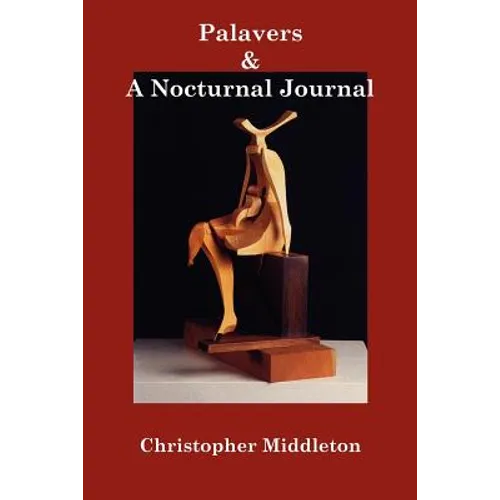 Palavers, and A Nocturnal Journal - Paperback