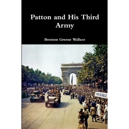 Patton and His Third Army - Paperback