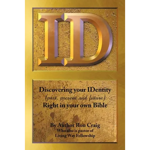 Id: Discovering Your Identity (Past, Present and Future) Right in Your Own Bible - Paperback