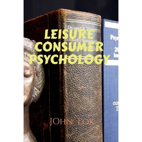 Leisure Consumer Psychology - Paperback