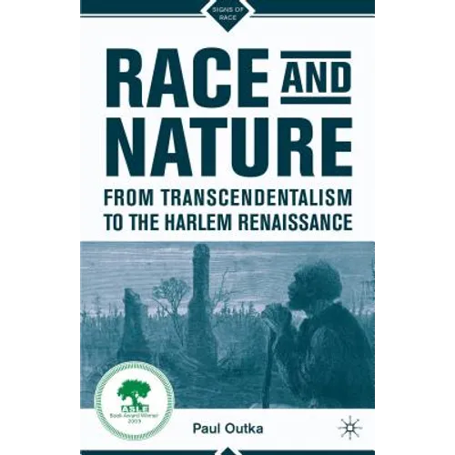 Race and Nature from Transcendentalism to the Harlem Renaissance - Paperback